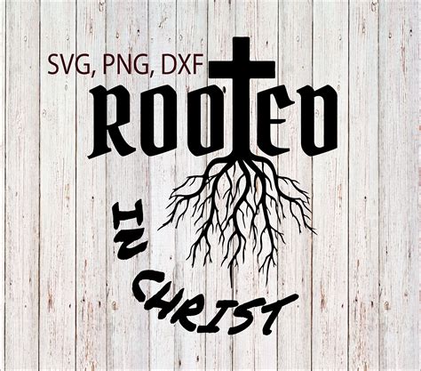 Rooted In Christ Svg Christian Svg Dxf Png Clipart Etsy