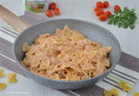 Farfalle Al Tonno Ricetta Veloce Un Mondo Di Ricette Semplici