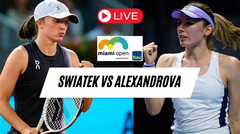 WTA LIVE IGA SWIATEK VS EKATERINA ALEXANDROVA WTA MIAMI 2024 TENNIS