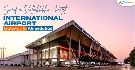 Sardar Vallabhbhai Patel International Airport: Gateway to Ahmedabad ...