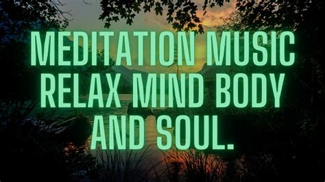 Meditation Music Relax Mind Body And Soul Youtube