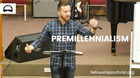 Revelation: Premillennialism – Fellowship in Christ