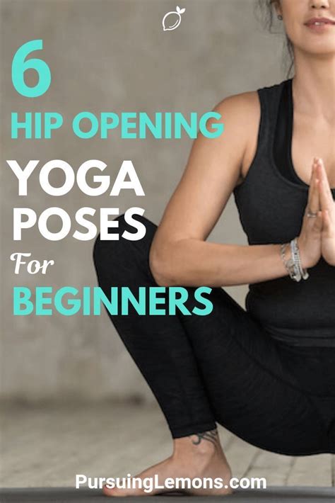 6 Hip Opening Yoga Poses For Beginners Pursuing Lemons Yoga Fitness