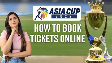 Asia Cup 2022 How To Book Asia Cup Tickets Online Step By Step