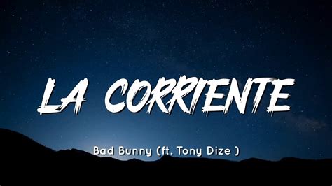 Bad Bunny La Corriente Letra Lyrics Ft Tony Dize Un Verano