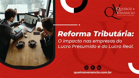 Reforma Tributária O Impacto Nas Empresas Do Lucro Presumido E Do