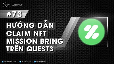 73 Hướng dẫn Claim NFT Mission Bring ZETA Home trên Quest3 VF Ventures