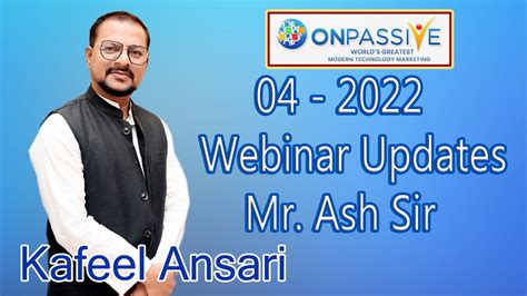 Onpassive Webinar Updates Mr Ash Sir Ll Bisma Production