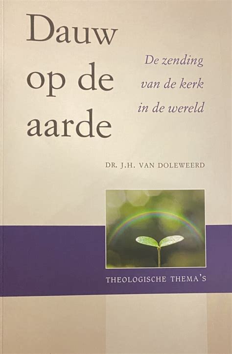 Dauw Op De Aarde De Zending Van De Kerk In De Wereld Theologische