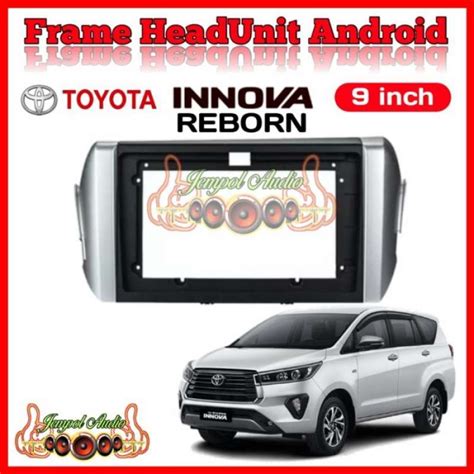 Jual Frame Head Unit Android Inch Innova Reborn Di Seller Gasta Depn