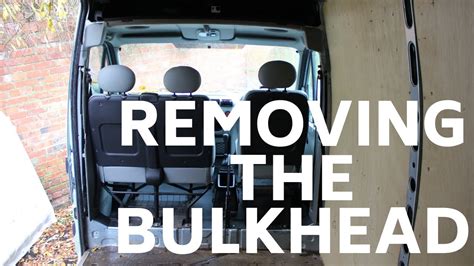 Converting A Van Removing The Bulkhead Youtube