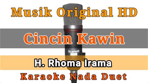 Cincin Kawin Karaoke Nada Duet Rhoma Irama Youtube