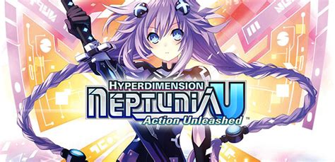 Hyperdimension Neptunia U Action Unleashed Steam Key For Pc Buy Now