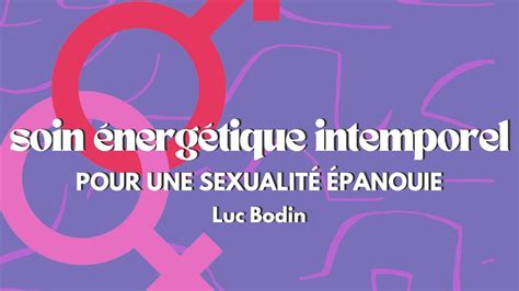 Soin Énergétique Intemporel Pour une sexualité épanouie YouTube