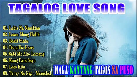 New Mga Kantang Tagos Sa Puso Hist Tagalog Love Songs New Opm