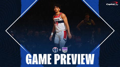 Preview Wizards Set For Matchup With Sacramento Kings NBA