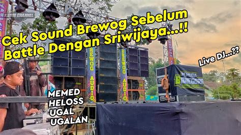 Brewog Heloss Cek Sound Sebelum Battle Dengan Sriwijaya Sub Cobre