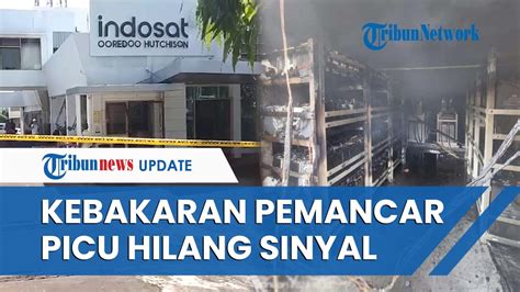 Indosat Dan Tri Sempat Alami Gangguan Sinyal Ternyata Dipicu Kebakaran