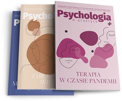 Poznaj Magazyn Psychologia W Praktyce Czasopismo Psychologia W