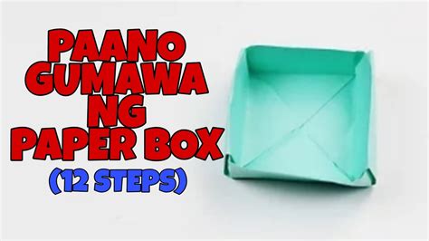 Paano Gumawa Ng Paper Box How To Make And Fold Paper Box 12 Steps