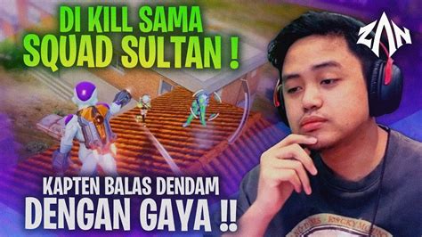 Di Kill Sama Squad Sultan Kapten Balas Dendam Dengan Gaya HD