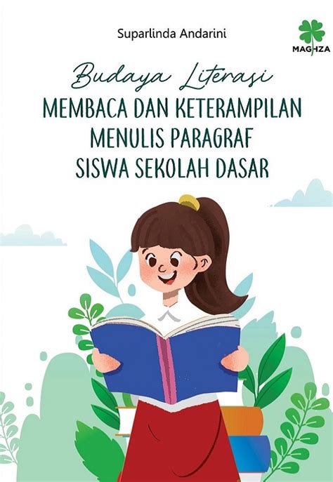 Budaya Literasi Membaca Dan Keterampilan Menulis Paragraf Siswa Sekolah