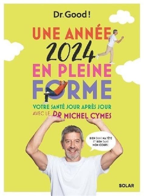 Une Année 2024 En Pleine Forme Michel Cymes Broché Solar