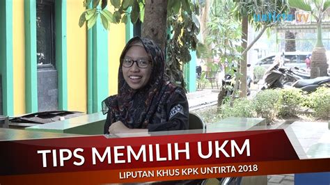 Tips Memilih UKM Bagi Mahasiswa Baru Untirta YouTube