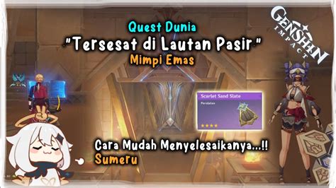 Quest Dunia Mimpi Emas Tersesat Di Lautan Pasir Sumeru Cara