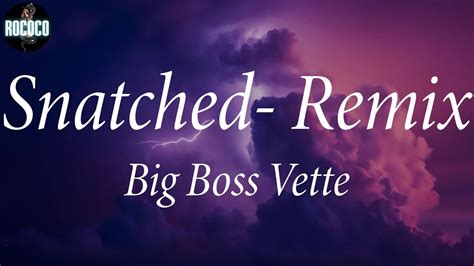 Big Boss Vette Snatched Remix Lyrics Youtube