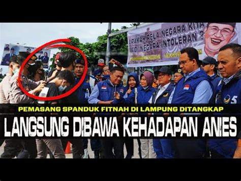 Breaking News Provokator Penolakan Anies Di Lampung Ditangkap Tebar