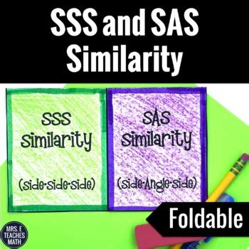 Sss And Sas Triangle Similarity Foldable By Mrs E Teaches Math Tpt