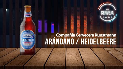 Ar Ndano Heidelbeere Compa Ia Cervecera Kunstmann Uma Cerveja Por