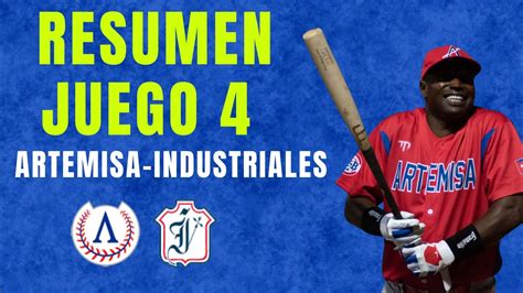 Resumen Juego Artemisa Vs Industriales Liga Lite Del B Isbol