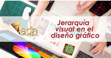 Jerarquía visual en el diseño gráfico Zeda Comunicación