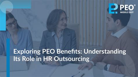 Exploring Peo Benefits Understanding Its Role In Hr Outsourcing