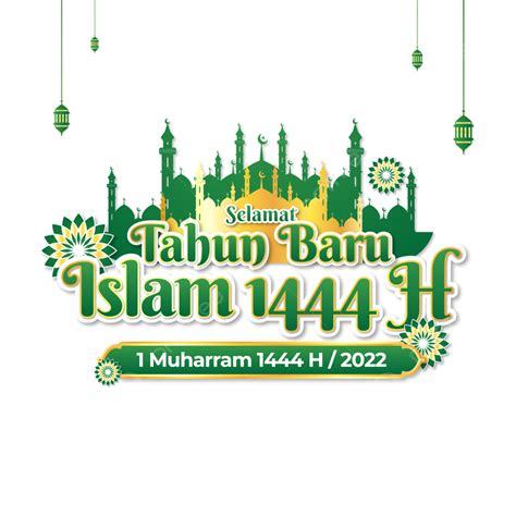 Selamat Tahun Baru Islam 2022 1 Muharram 1444 H Png Tahun Baru Islam