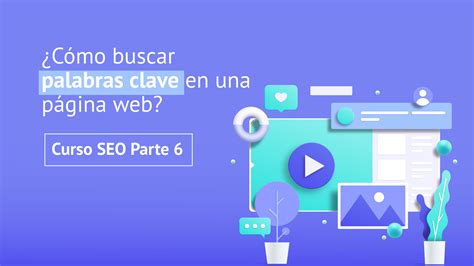 Cómo Buscar Palabras Clave En Una Página Web Pasos Y Herramientas Qa Digital Ads