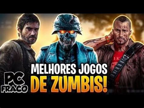 Os Melhores Jogos De Zumbis Para Pc Fraco Youtube