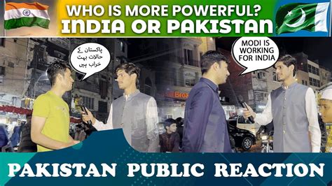 Who Is More Powerful Country India Vs Pakistan Pakistan Public