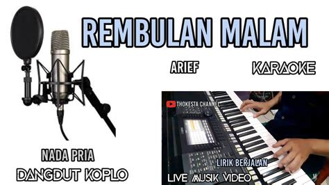 Rembulan Malam Arief Karaoke Dangdut Koplo Nada Pria Youtube