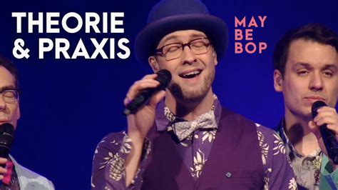 Theorie Praxis MAYBEBOP Live YouTube