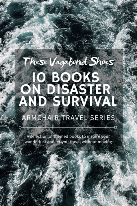 Armchair Travel: 10 Best Books about Disaster and Survival – These ...