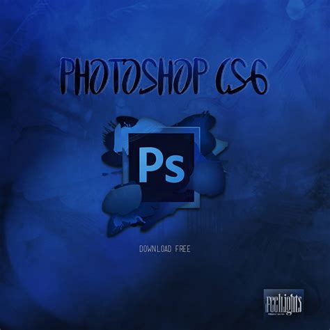 PHOTOSHOP CS6// DOWNLOAD FREE by iFeelLights on DeviantArt