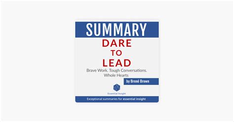 Summary Dare To Lead Brave Work Tough Conversations Whole Hearts