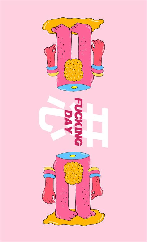 FUCK DAY On Behance