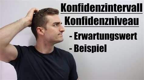 Konfidenzintervall Konfidenzniveau Erwartungswert schätzen Beispiel