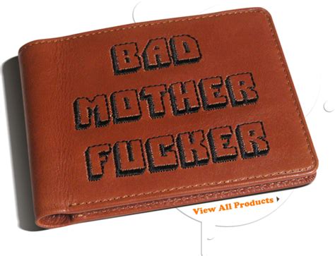 Get Your Bad Mother Fucker Wallet The Official