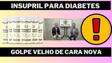 Insupril é bom para diabetes Velho golpe de cara nova YouTube