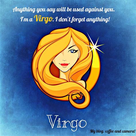 My blog,coffee and camera!: Virgo - 10 Best Personality Traits You Have ...